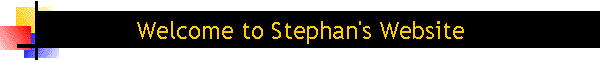 Welcome to Stephan's Website
